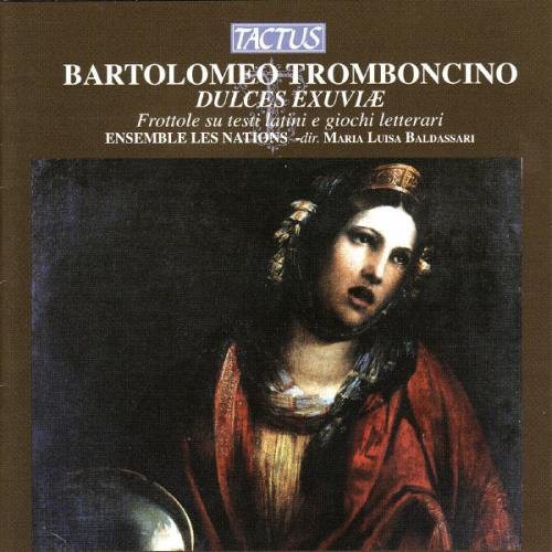 Tromboncino / Baldassari / Ensemble Les Nations - Dulces Exuviae - Music CD