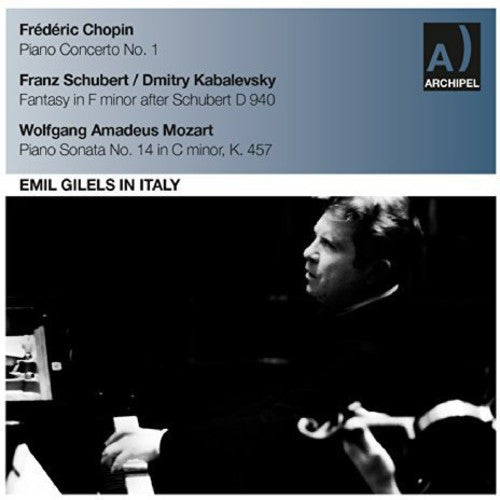Chopin / Schubert / Mozart - Emil Gilels In Italy - Music CD