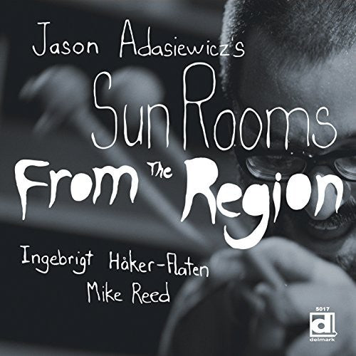 Jason Adasiewicz's Sun Rooms - From The Region - Vinyl Record