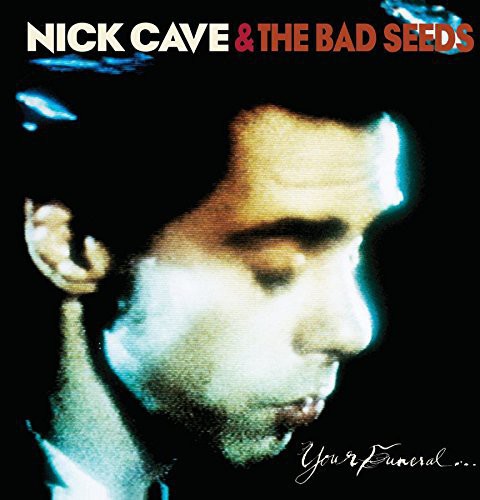 Cave,nick & Bad Seeds - Your Funeral: My Trial - Music CD