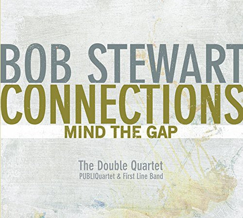 Bob Stewart - Connections-Mind the Gap Music CD