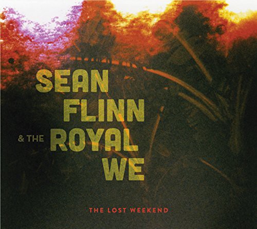 Flinn,sean & The Royal We - Lost Weekend - Music CD