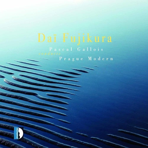 Gallois / Prague Modern - Fujikura: Pascal Gallois Conducts Prague Modern - Music CD