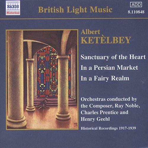 Ketelbey / Noble / Prentice / Geehl - Sanctuary Of The Heart - Music CD