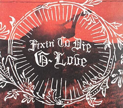 G. Love - Fixin To Die (best Buy Exclusive) - Music CD