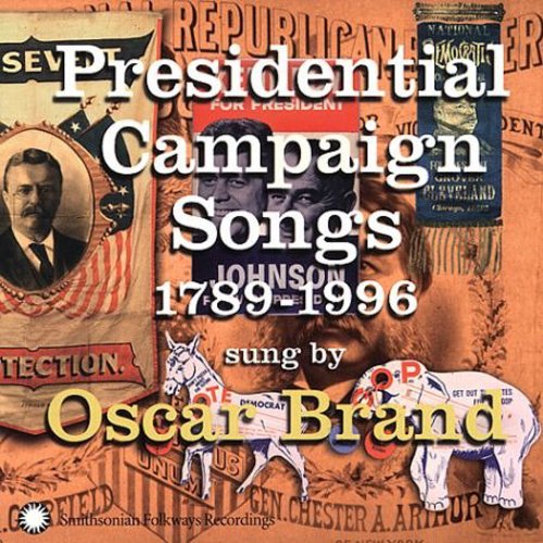 Oscar Brand - Presidential Campaing Songs: 1789-1996 Music CD
