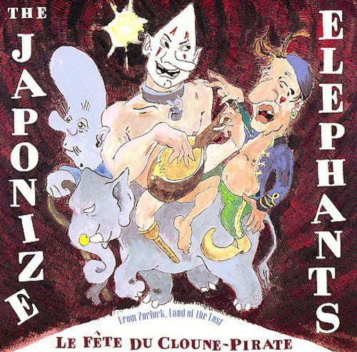 Japonize Elephants - La Fete Du Cloune-pirate - Music CD
