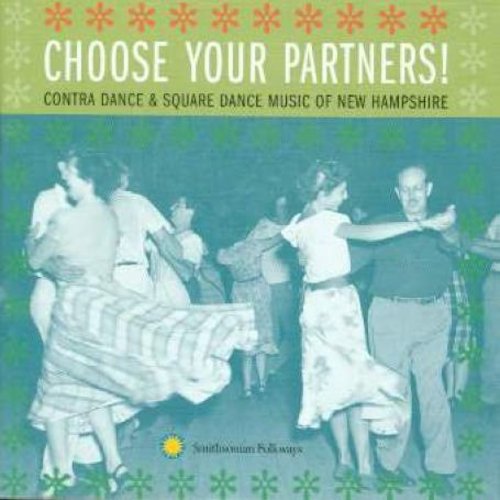 Choose Your Partners: Contra Dance & Square Dance - Choose Your Partners: Contra Dance & Square Dance - Music CD