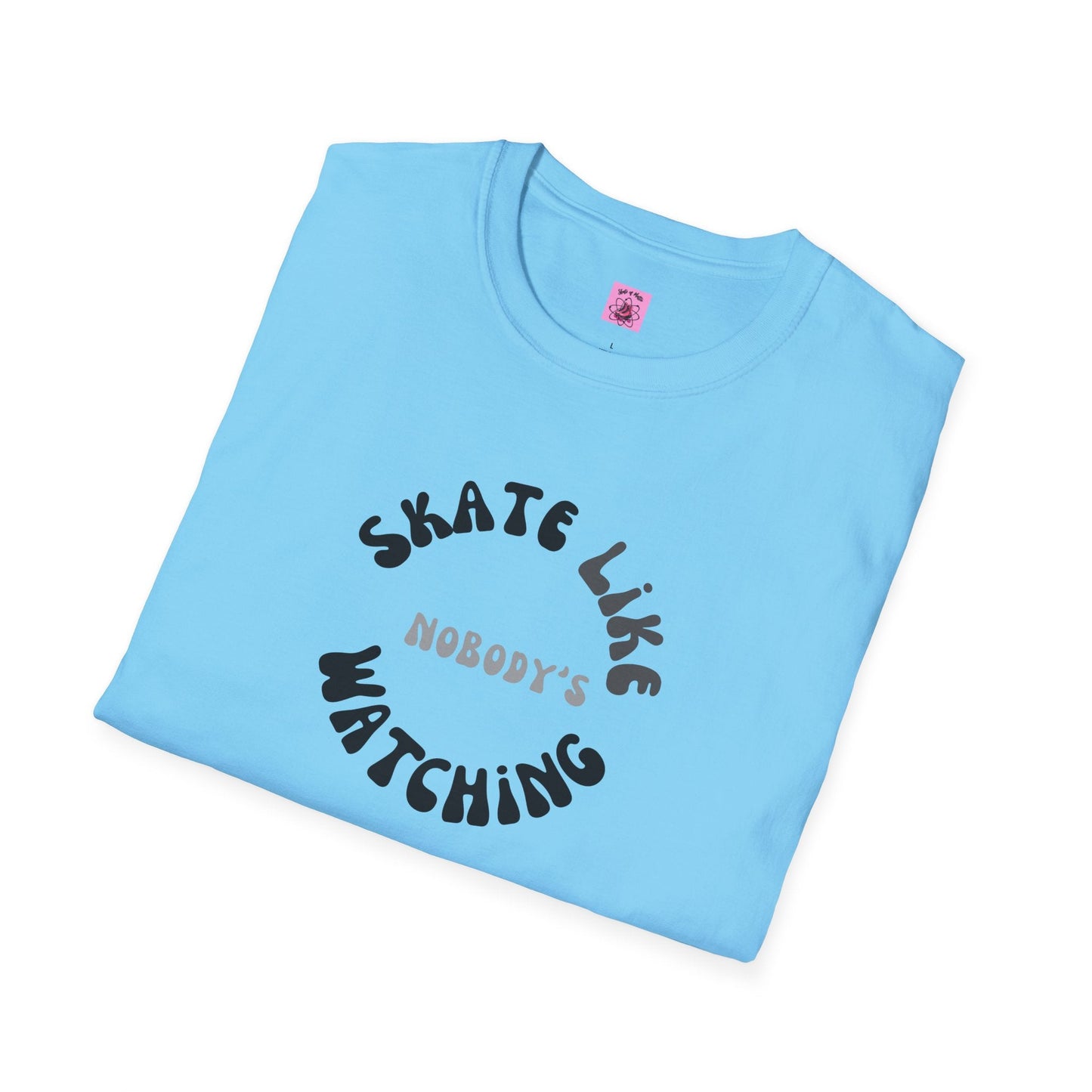 Monotone Skate Like Nobody's Watching Unisex T-Shirt