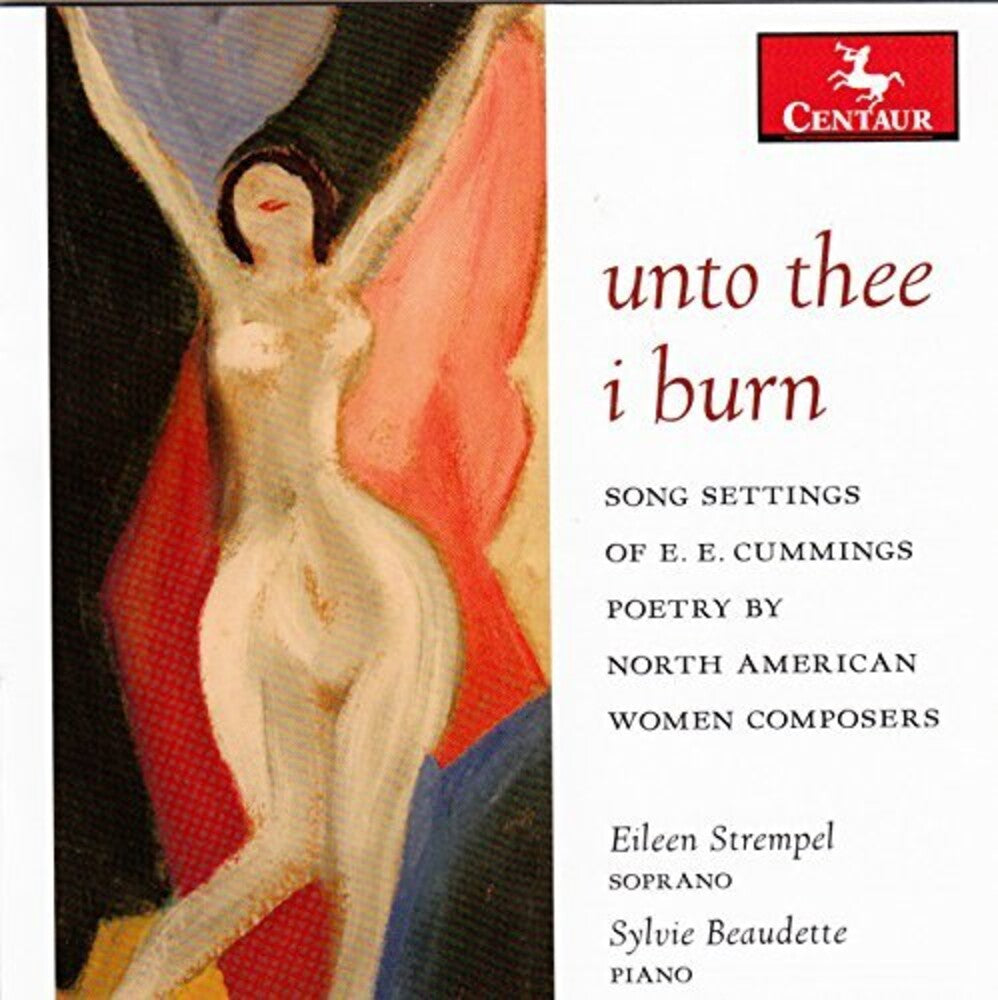 Hagen / Stempel / Beaudette - Unto Thee I Burn - Song Settings of E.E. Cummings Music CD