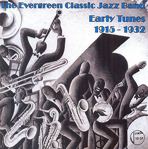 Evergreen Classic Jazz Band - Early Tunes 1915-1932 - Music CD