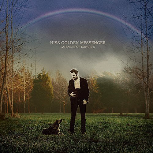 Hiss Golden Messenger - Lateness Of Dancers - Music CD