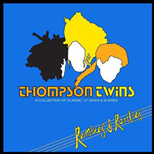 Thompson Twins - Remixes & Rarities:collection Of Classic 12 - Music CD