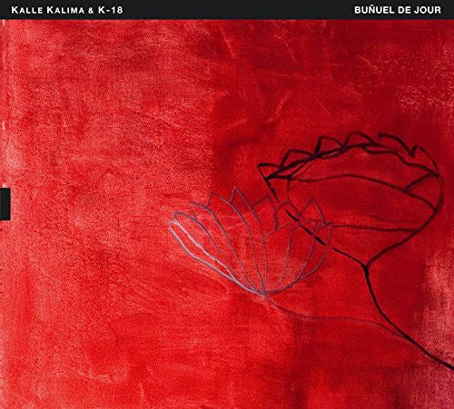 Kalle Kalima / K-18 - Bunuel de Jour Music CD
