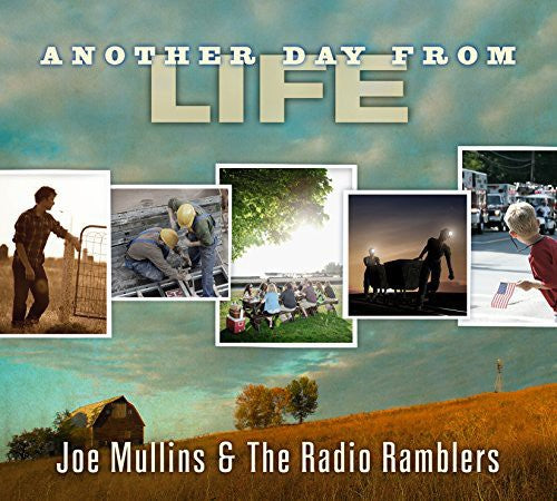 Joe Mullins & The Radio Ramblers - Another Day from Life Music CD