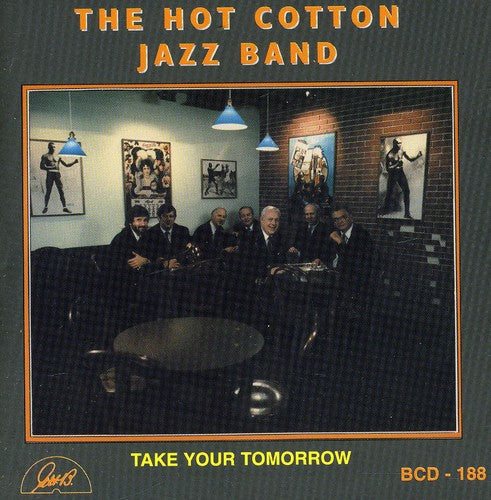 Hot Cotton Jazz Band - Take Your Tomorrow - Music CD