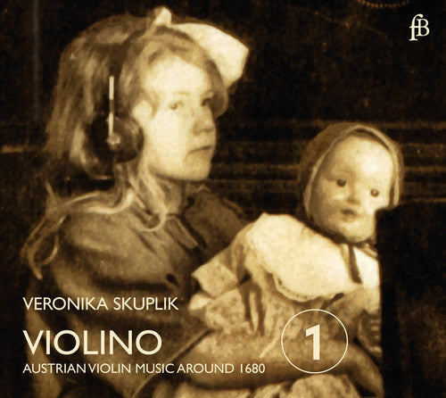 Skuplik / Mascardi / Anonymous - Violino - Austrian Violin Music Around 1680 - Music CD