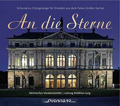 Schumann / Saxon Vocal Ensemble / Jung - An Die Sterne - Music CD