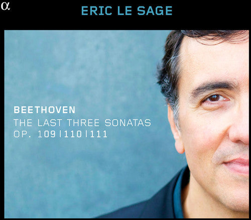 Beethoven / Eric Le Sage - Last Three Sons 109 110 & 111 - Music CD