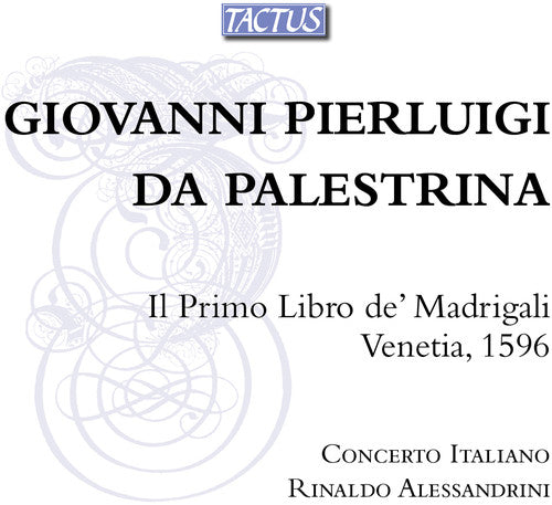 Palestrina / Concerto Italiano / Alessandrini - Il Primo Libro De Madrigali - Music CD