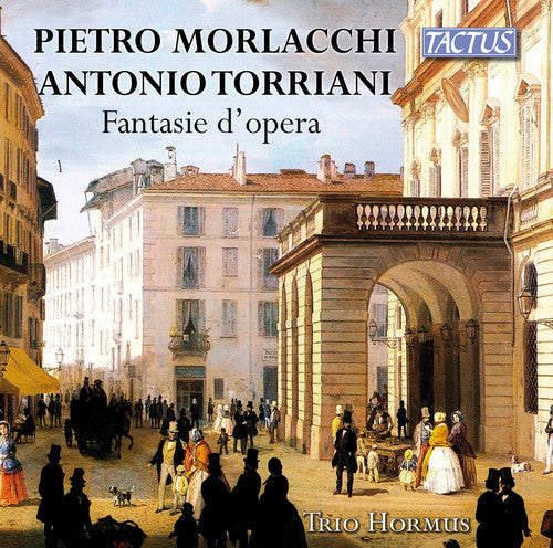 Morlacchi / Trio Hormus - Operatic Fantasies - Music CD