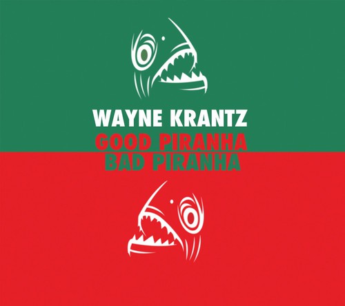 Krantz,wayne - Good Piranha - Bad Piranha - Music CD