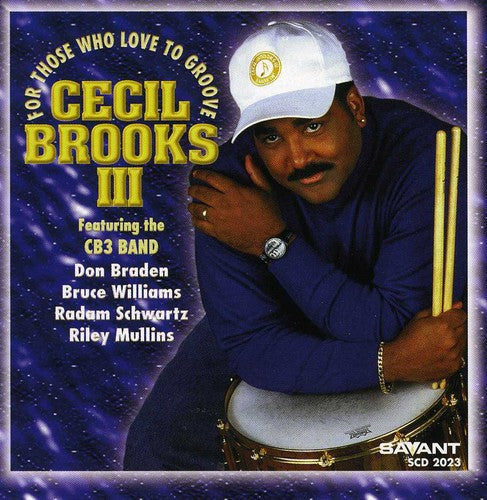 Brooks Iii,cecil - For Those Who Love To Groove - Music CD