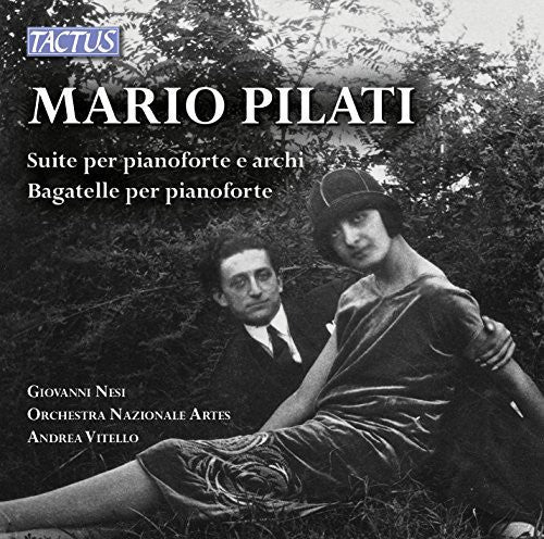 Pilati / Nesi / Vitello - Suite Per Pianoforte E Archi & Bagatelle Per Music CD