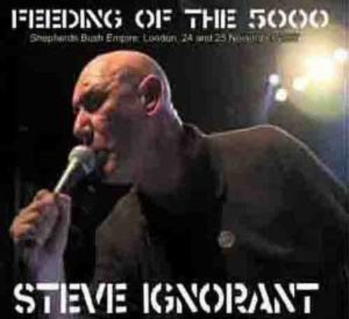 Ignorant,steve - Feeding Of The 5000 - Music CD