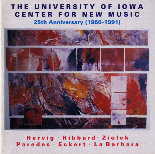 University of Iowa Center for New Music Ensemble, The - University of Iowa Center New Music: 25 Anniversary / Various Music CD
