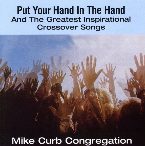 Curb,mike - Put Your Hand In The Hand & Greatest Inspirational - Music CD