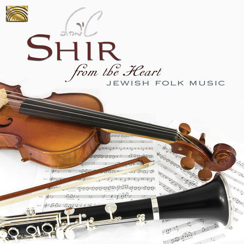 Shir - From The Heart-jewish Folk Music - Music CD