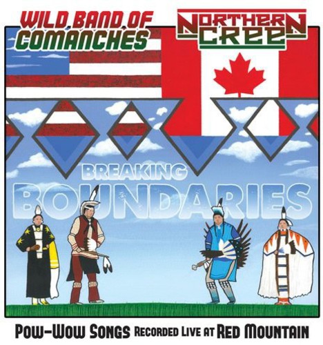 Wild Band Of Comanches / Northern Cree - Breaking Boundaries - Music CD