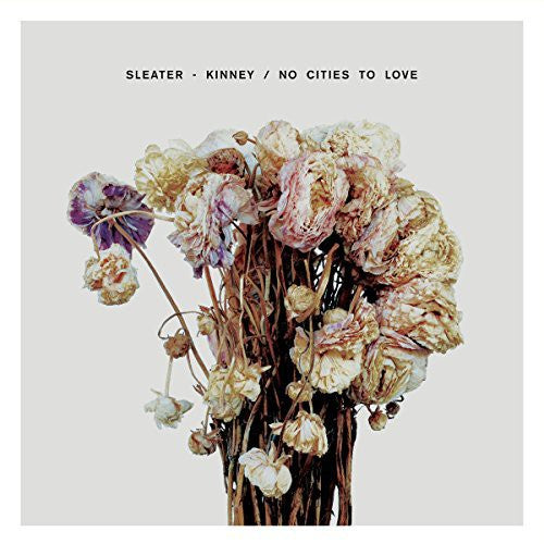 Sleater-kinney - No Cities To Love - Vinyl Record