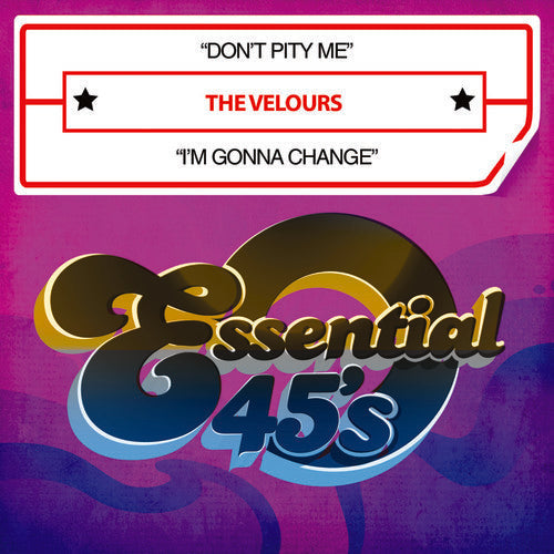 The Velours - Don't Pity Me / I'm Gonna Change Music CD