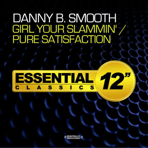 Danny B. Smooth - Girl Your Slammin / Pure Satisfaction Music CD