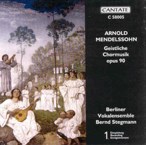 Mendelssohn,arnold / Berlin Vocal Ens / Stegmann - Geistliche Chormusik Motets Op 90 - Music CD