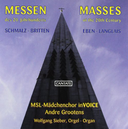 Britten / Langlais / Schmalz / Grootens / Sieber - Masses Of The 20th Century - Music CD