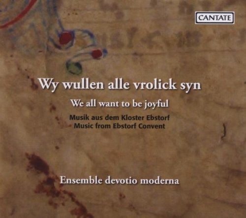 Ensemble Devotio Moderna / Volkhardt - We All Want To Be Joyful: Music From Ebstorf - Music CD