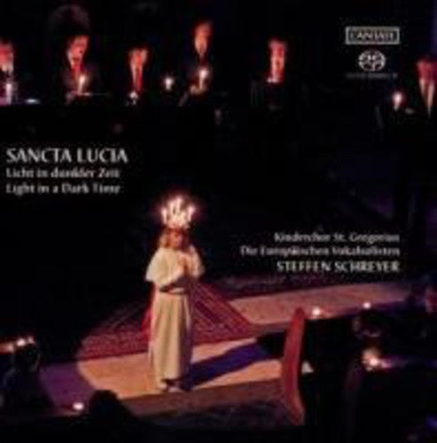 St Gregory Children's Choir / Schreyer - Sancta Lucia: Light In A Dark Time - Super Audio CD