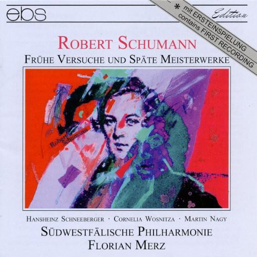 Schumann / Schneeberger / Wosnitza / Nagy - Fruhe Versuche Und Spate Meist - Music CD