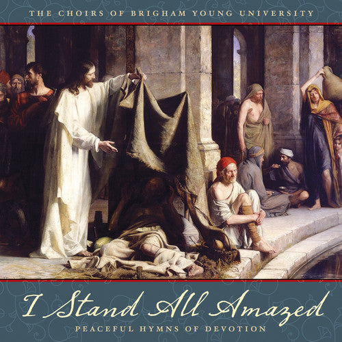 Parley / Byu Combined Choirs - I Stand All Amazed: Peaceful - Music CD