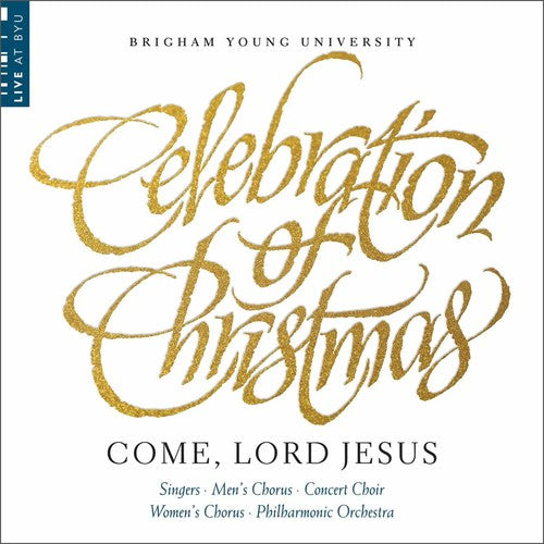 Riese / Forrest / Byu Combined Choirs & Orch - Celebration Of Christmas: Come - Music CD