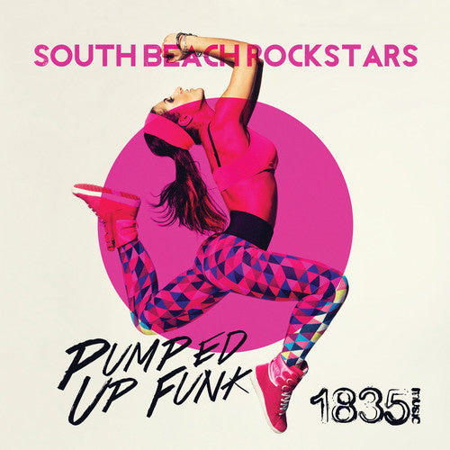South Beach Rockstars - Pumped Up Funk Music CD