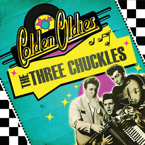 The Three Chuckles - Golden Oldies Music CD