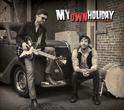 My Own Holiday - Reason To Bleed - Music CD