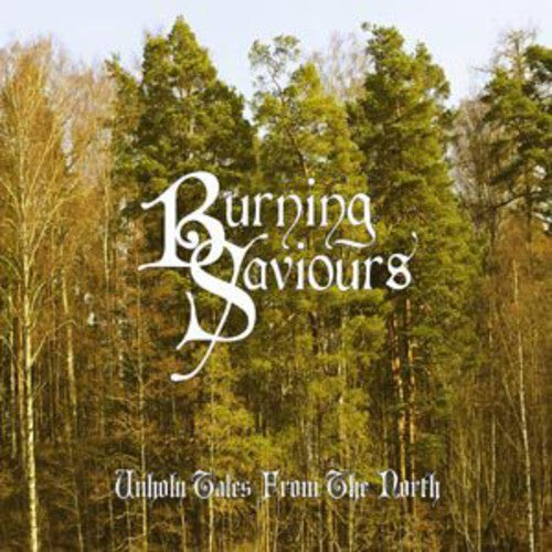 Burning Saviours - Unholy Tales From The North - Music CD