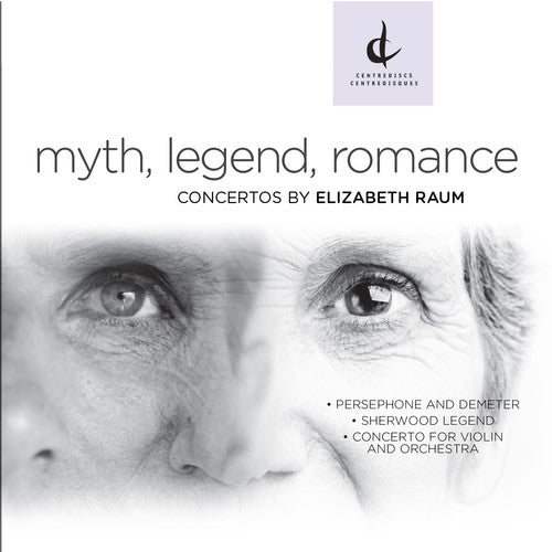 Raum / / Golani / Sawa / Kellan / Cheng - Myth Legend Romance-concertos By Elizabeth Raum - Music CD