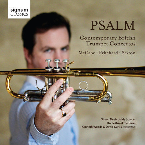 Saxton / Mccabe / Pritchard / Desbruslais / Woods - Psalm-contemporary British Trumpet Cons - Music CD