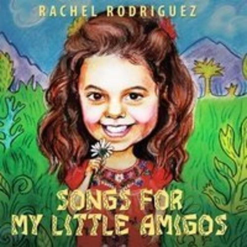 Rodriguez,rachel - Songs For My Little Amigos - Music CD